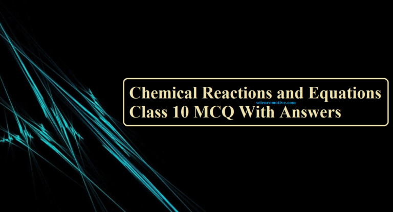 chemical-reactions-and-equations-class-10-mcq-with-answers-sciencemotive