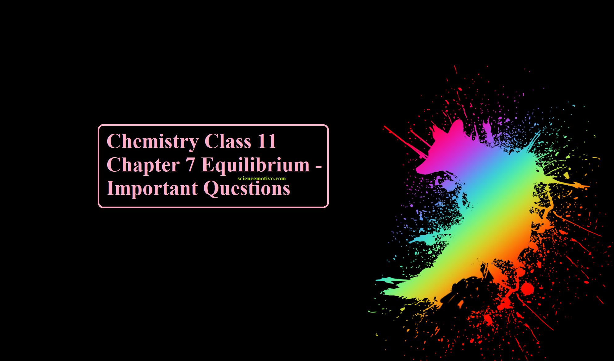 Chemistry Class 11 Chapter 7 Equilibrium Important Questions 