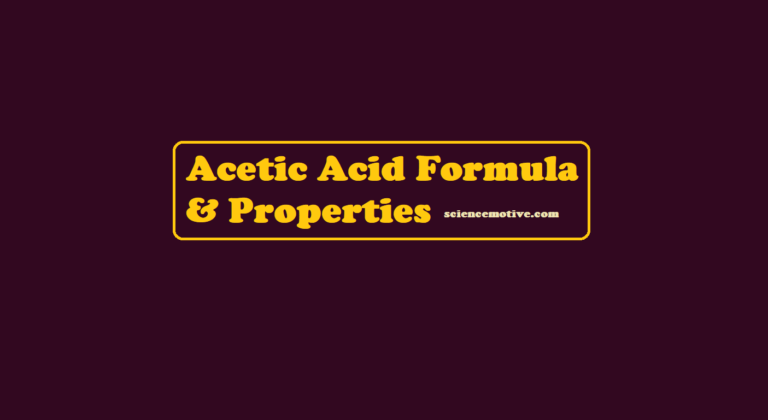 Acetic Acid Formula & Properties - ScienceMotive