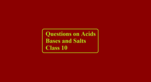 Questions On Acids Bases And Salts Class 10 - ScienceMotive