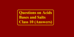 Questions On Acids Bases And Salts Class 10 (Answers) - ScienceMotive